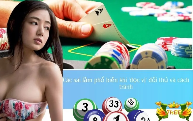 Các sai lầm phổ biến khi 'đọc vị' đối thủ và cách tránh