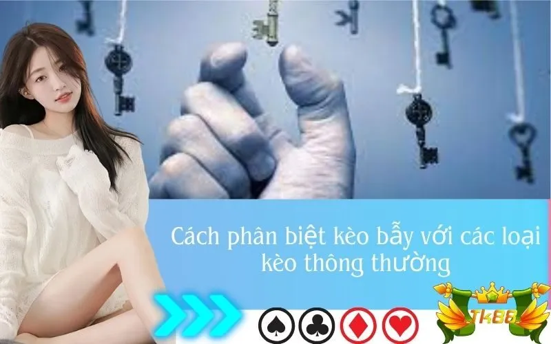 Cách phân biệt kèo bẫy với các loại kèo thông thường