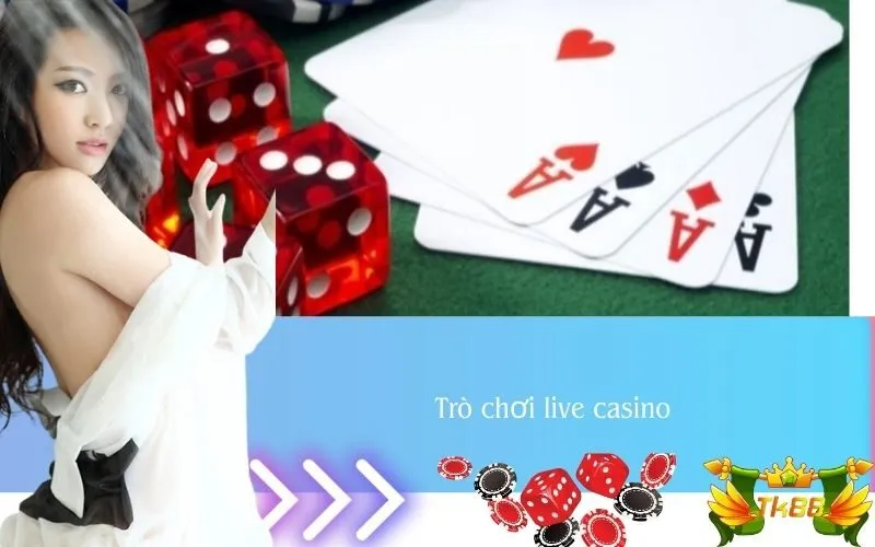 Trò chơi live casino